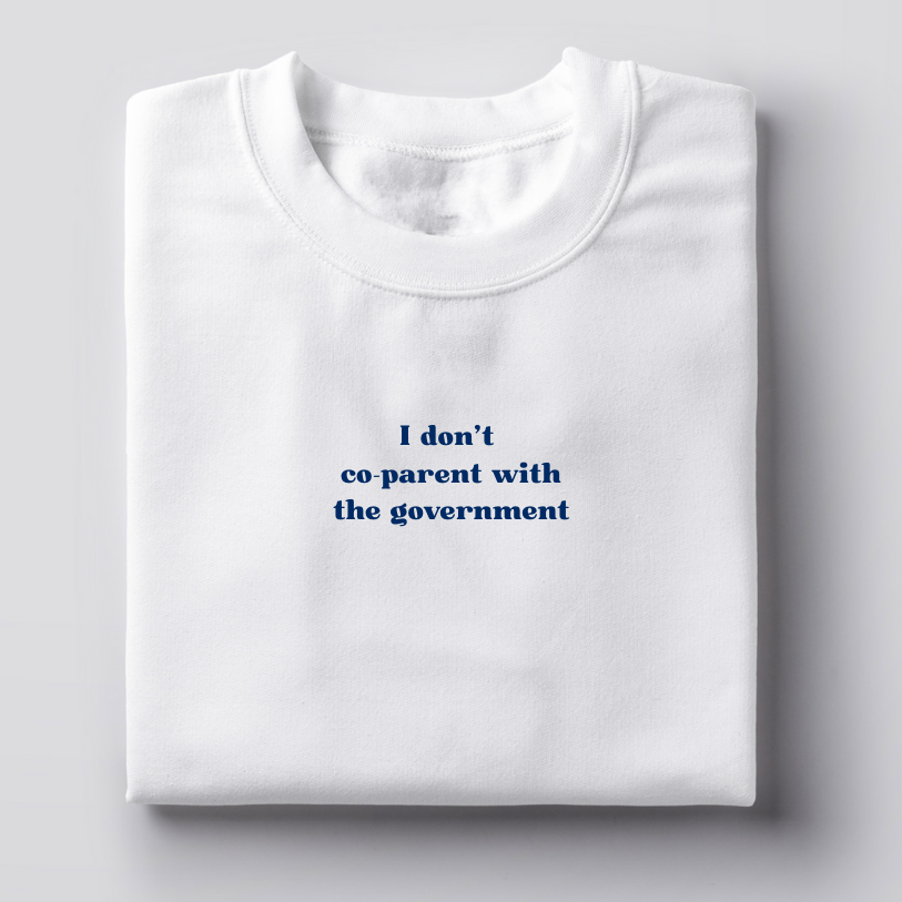 I don't co-parent with the government crewneck sweater