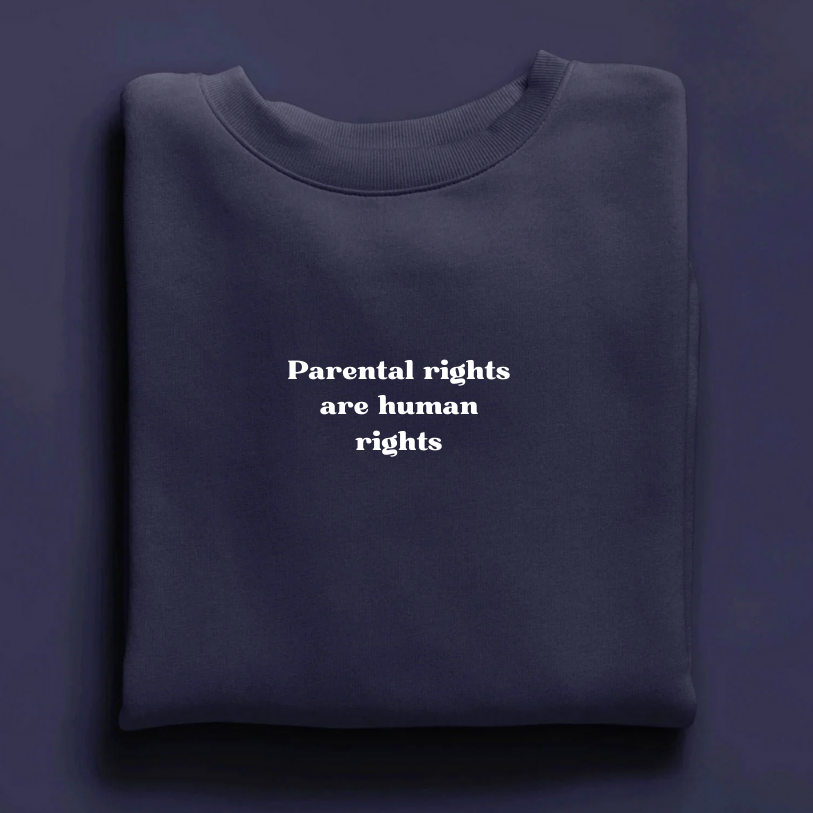 Parental rights are human rights crewneck